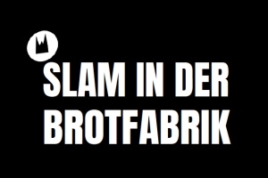 Frankfurter Kulturwochen: Brotfabrik - Poetry-Slam in der Brotfabrik