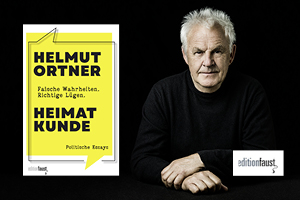 Buchpremiere mit Helmut Ortner: „Heimatkunde“ – Falsche Wahrheiten. Richtige Lügen.